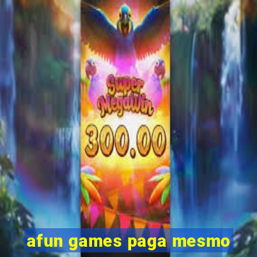 afun games paga mesmo